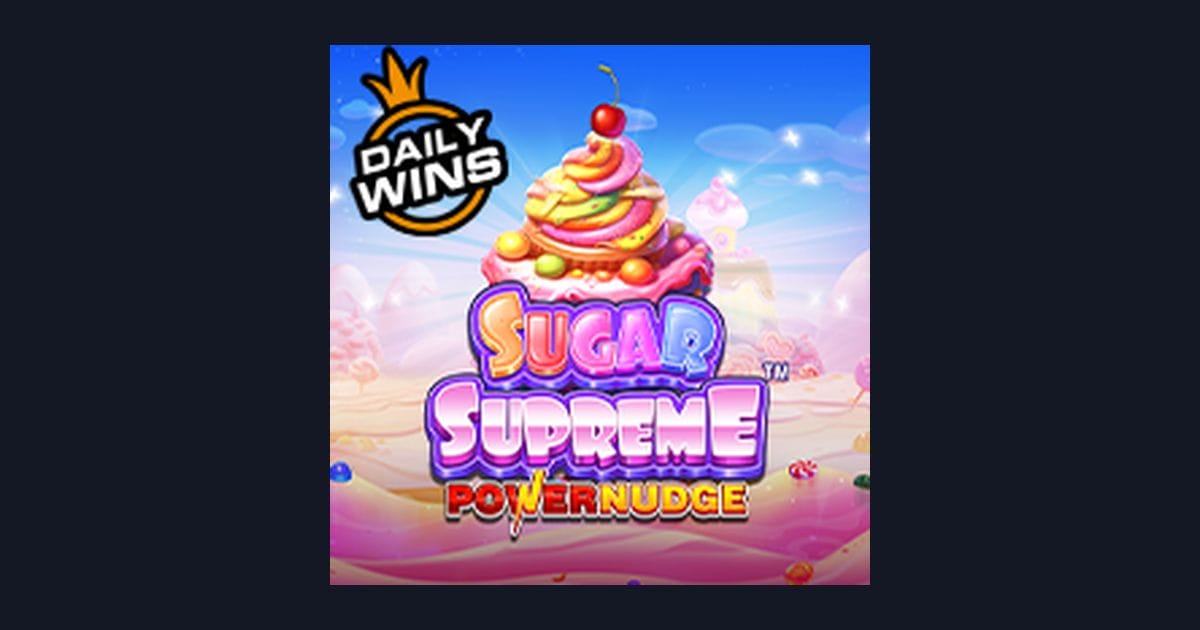 Sugar Supreme Powernudge, Slot Anti Boncos dengan Peluang Menarik